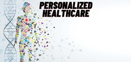 Tailored Wellness: Embracing Personalized Health Care