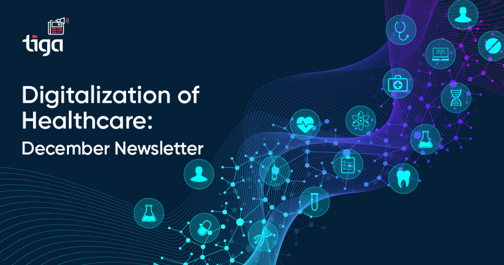 Digitalization of Healthcare: December 2025 Newsletter - Tiga ...